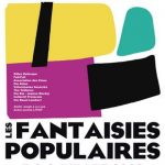 2023_07_04 visuel avec lettrage_Fantaisies populaires